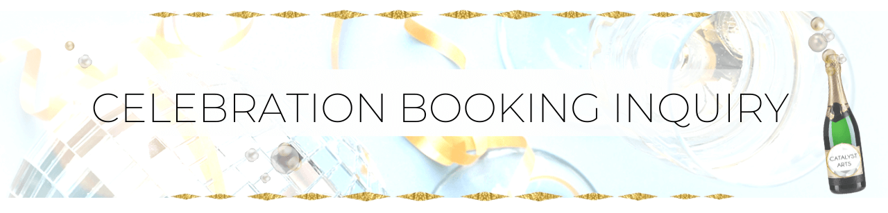 Celebration Booking inquiry for Catalyst Arts Entertainment 
